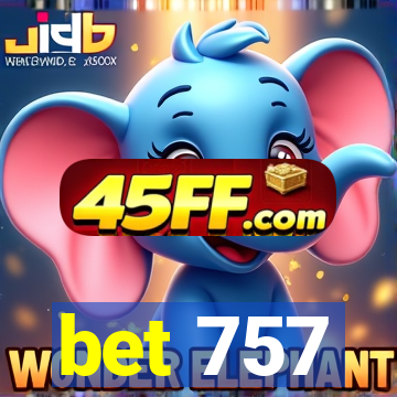 bet 757